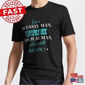 Im A Scentsy Man Thats Like Regular But I Smell Better t-shirt